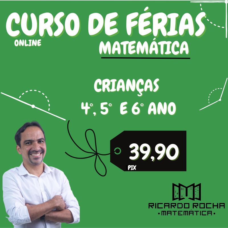 CURSO DE FÉRIAS (MATEMÁTICA 4°, 5° e 6°) 